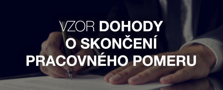 Vzor dohody o skončení pracovného pomeru - Kariéra v kocke - Profesia.sk