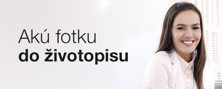 Akú fotku do životopisu - Kariéra v kocke - Profesia.sk
